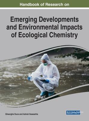 Emerging Developments and Environmental Impacts of Ecological Chemistry