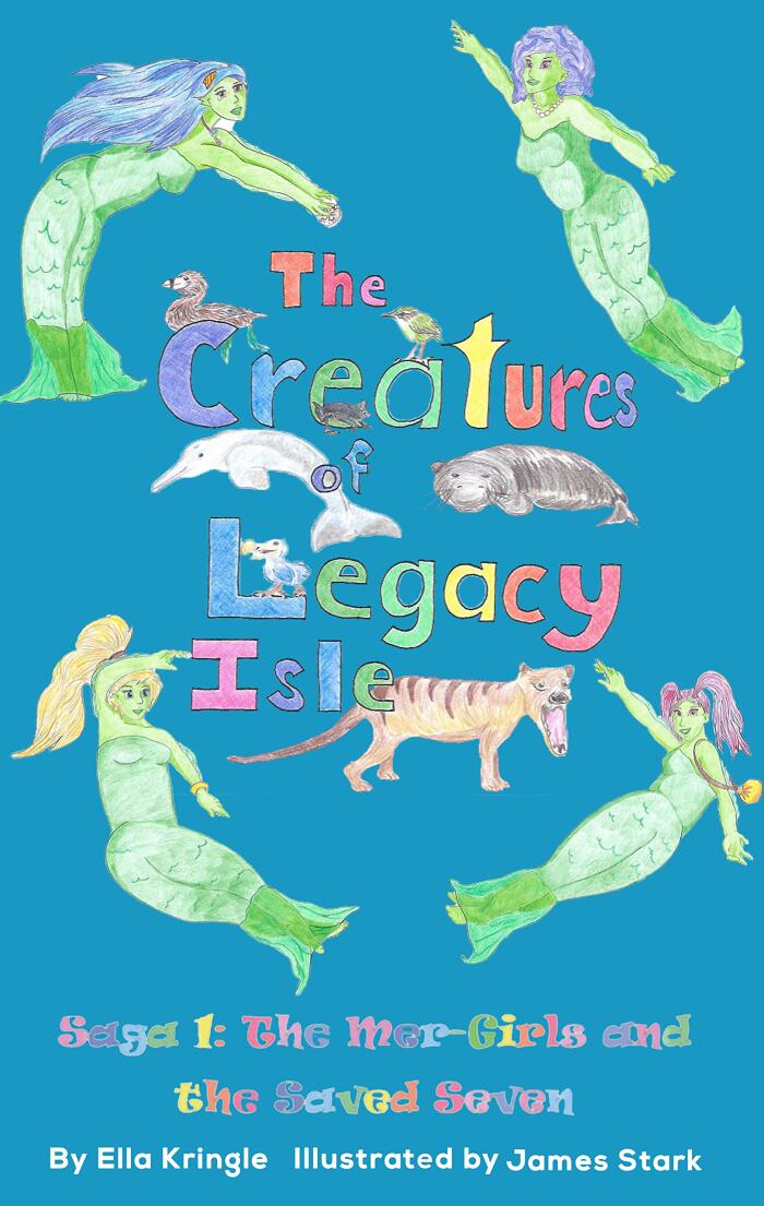 The Creatures of Legacy Isle: Saga 1: The Mer-Girls and the Saved Seven