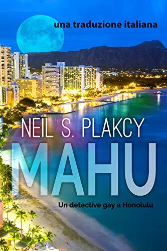Mahu. Un detective gay a Honolulu. Una traduzione italiana