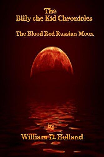 Billy the Kid Chronicles: The Blood Red Russian Moon