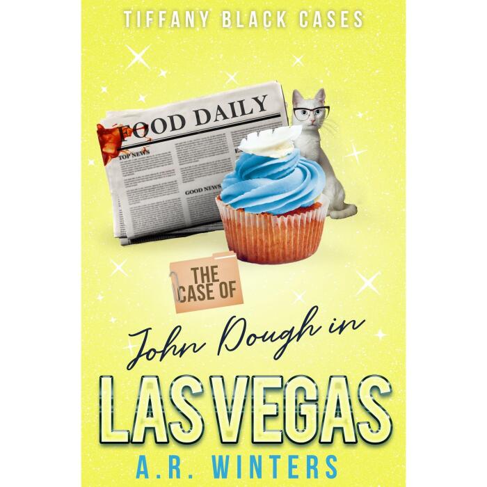 The Case of John Dough in Las Vegas: A Cozy Tiffany Black Mystery