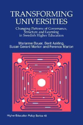 Transforming Universities: Changing Patterns of Governance, Structure and Learning in Swedish Higher Education