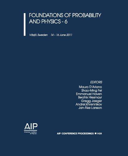 Foundations of Probability and Physics - 6