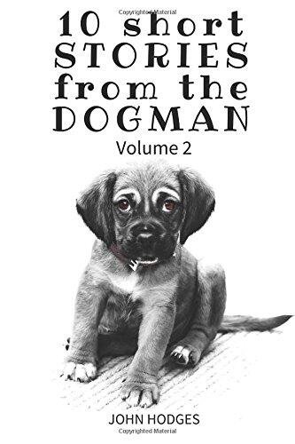 10 Short STORIES from the DOGMAN vol 2