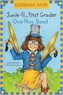 Junie B., First Grader: One-Man Band