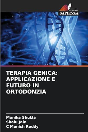 Terapia Genica: Applicazione e Futuro in Ortodonzia