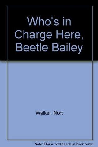 Who's in Charge Here, Beetle Bailey?