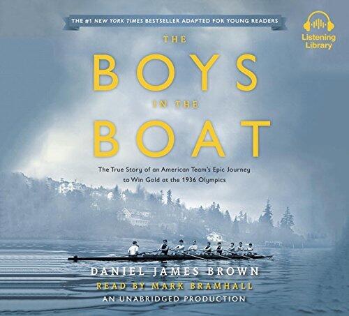The Boys in the Boat: The True Story of an American Team's Epic Journey to Win Gold at the 1936 Olympics