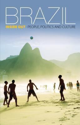 Brazil Inside Out: People, politics and culture