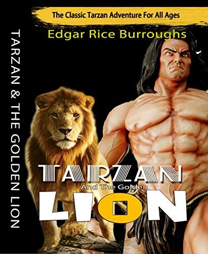 Tarzan And The Golden Lion: The Adventures In Opar
