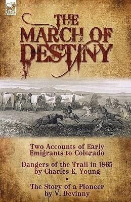 The March of Destiny: Two Accounts of Early Emigrants to Colorado