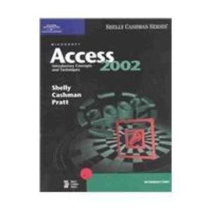 Microsoft Access 2002: Introductory Concepts and Techniques