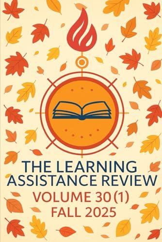 The Learning Assistance Review: Volume 30, #1 Fall 2025