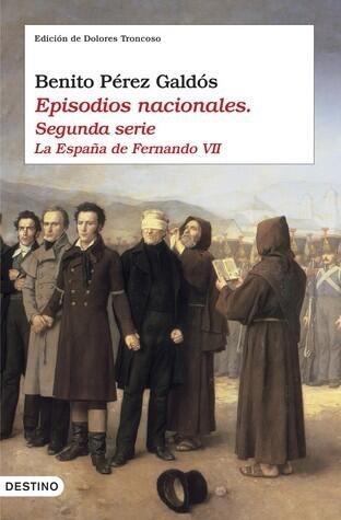 Episodios nacionales, Segunda serie: La España de Fernando VII