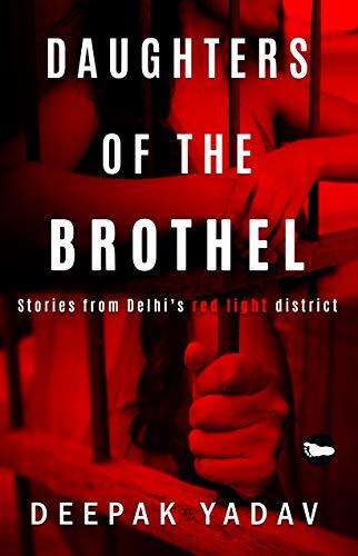 Daughters of the Brothel: Stories from Delhi's Red-Light District