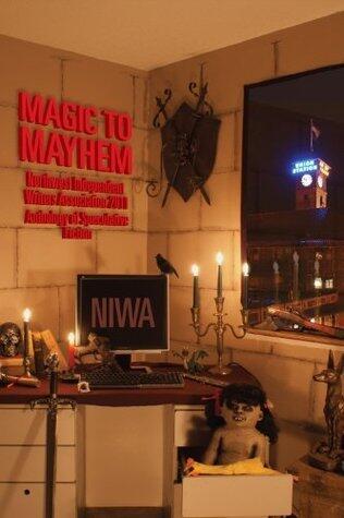 Magic to Mayhem: Northwest Independent Writers Association 2011