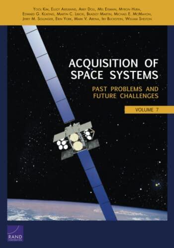 Acquisition of Space Systems: Past Problems and Future Challenges