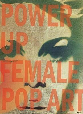 Power Up: Female Pop Art