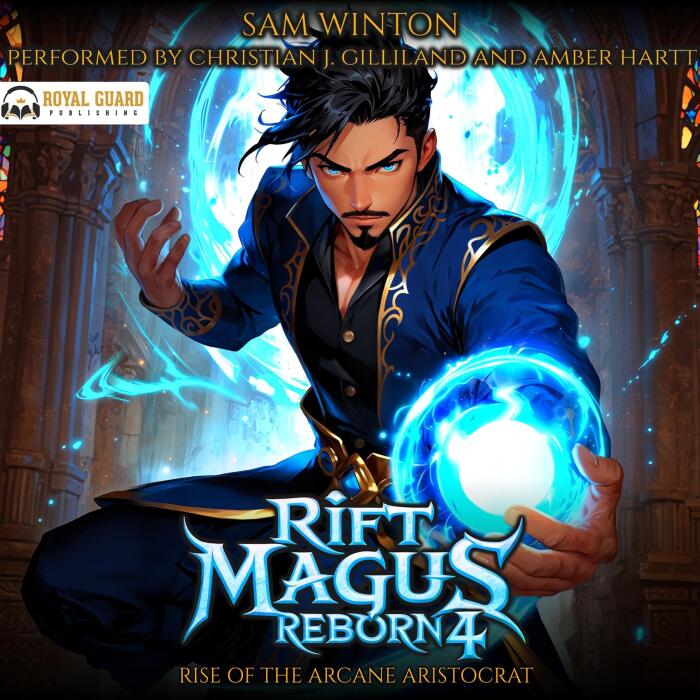 Rift Magus Reborn 4: Rise of the Arcane Aristocrat