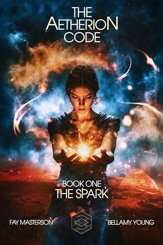 The Aetherion Code: Book One: The Spark
