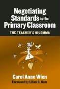 Negotiating Standards in the Primary Classroom: The Teacher's Dilemma