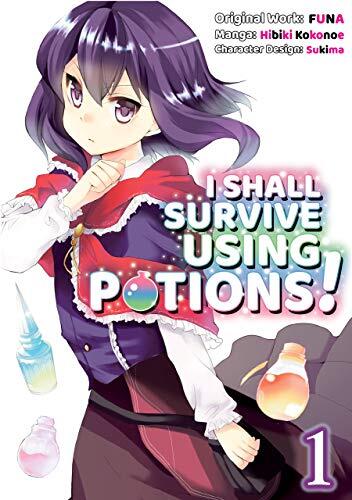 I Shall Survive Using Potions! (Volume 1)
