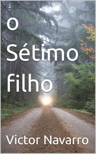 O Sétimo filho: Entre o caos do mundo e o silêncio interior (Crônicas do Despertar)