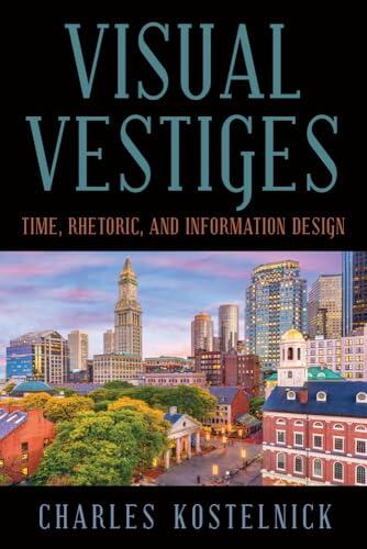 Visual Vestiges: Time, Rhetoric, and Information Design