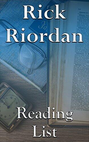 Rick Riordan: Reading List - Percy Jackson & The Olympians, The Demigods of Olympus, The Kane Chronicles, The 39 Clues Series, Tres Navarre Series, Magnus Chase and the Gods of Asgard, etc.