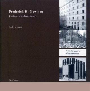 Frederick H. Newman, Vienna 1900 - Wellington 1964: Lectures on Architecture