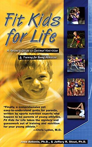Fit Kids for Life: A Parent's Guide to Optimal Nutrition and Training for Young Athletes