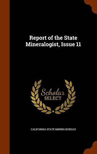 Report of the State Mineralogist, Issue 11