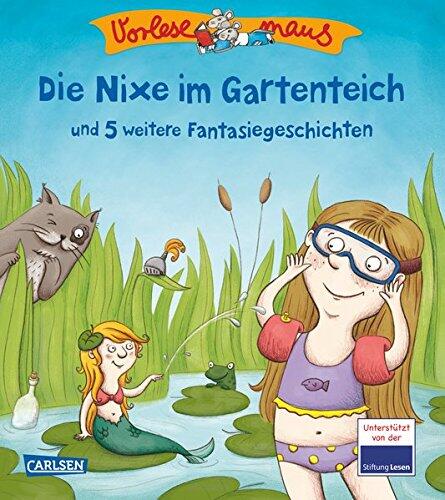 Vorlesemaus 23: Die Nixe im Gartenteich und 5 weitere Fantasiegeschichten