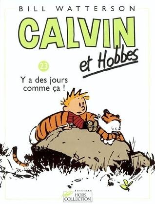 Calvin et Hobbes 23: Y a des jours comme ça !