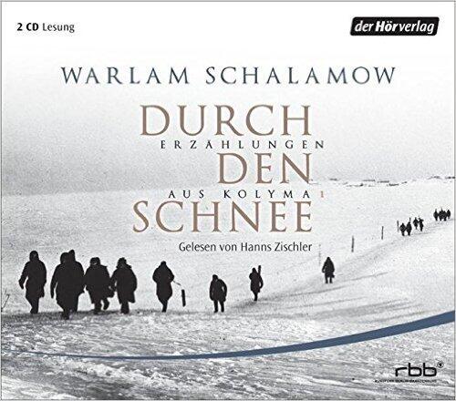 Durch den Schnee: Erzählungen aus Kolyma 1