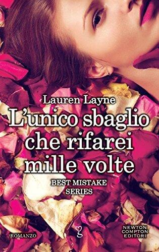 L'unico sbaglio che rifarei mille volte