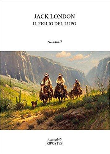 Il figlio del lupo e altri racconti del Nord