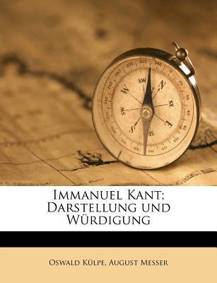 Immanuel Kant: Darstellung Und Würdigung