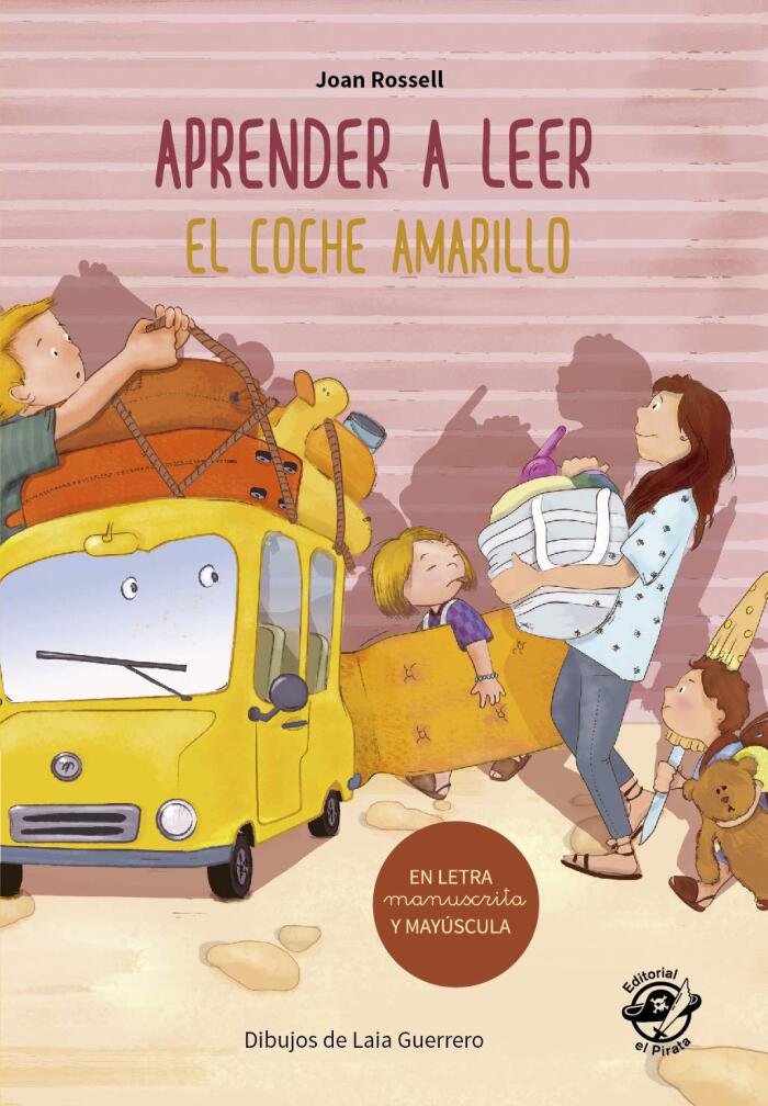 Aprender a leer - El coche amarillo: Para empezar a leer en letra MAYÚSCULA y manuscrita - El valor del esfuerzo - Infantiles para 5-6 años en español