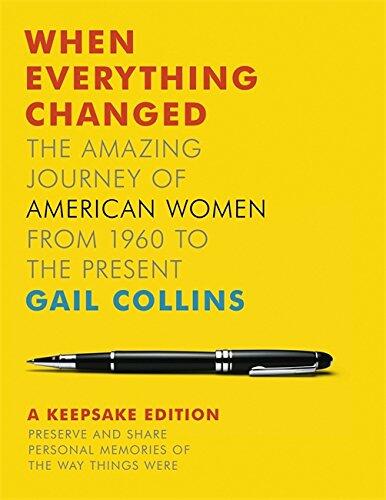 When Everything Changed: A Keepsake Journal: The Amazing Journey of American Women from 1960 to the Present