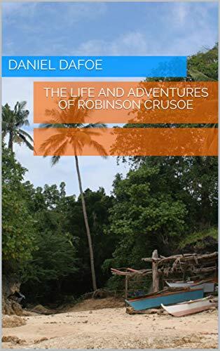 The Life and Adventures of Robinson Crusoe