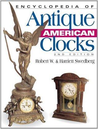 Encyclopedia of Antique American Clocks