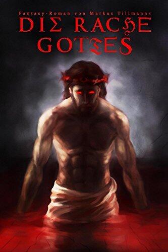 Teufel: Die Rache Gottes (Die Luzifer-Chroniken 3)