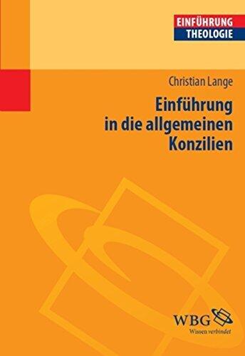 Einführung in die allgemeinen Konzilien (Theologie kompakt)