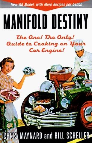 Manifold Destiny: The One, the Only, Guide to Cooking on Your Car Engine!