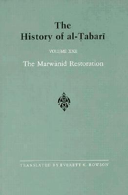 The History of Al-Tabari, Volume 22: The Marwanid Restoration