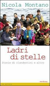 Ladri di Stelle:  storie di clandestini e altro