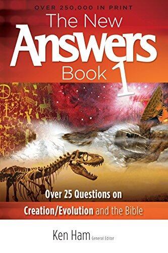 The New Answers Book Volume 1: Over 25 Questions on Creation/Evolution and the Bible