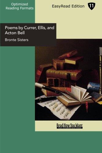 Poems by Currer, Ellis, and Acton Bell: Easyread Edition