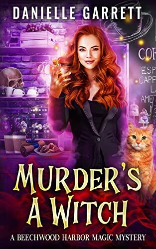 Murder's a Witch (A Beechwood Harbor Magic Mystery)